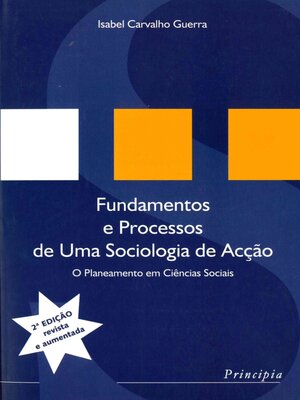 cover image of Fundamentos e Processos de uma Sociologia de Acção--2ª ed.